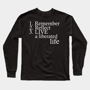 Remember, Reflect, LIVE Long Sleeve T-Shirt